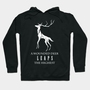 A wounded deer leaps the highest Hoodie